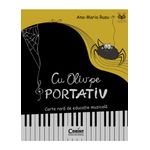 Carti si Birotica - Carti - Carti pentru copii - Basme si povesti - Cu Oliv pe portativ. Carte rara de educatie muzicala, Ana-Maria Rusu - Infinity.ro