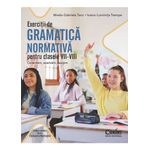 Carti si Birotica - Carti - Carti pentru copii - Basme si povesti - Exercitii de gramatica normativa pentru clasele VII-VIII. Corectam, exersam, reusim - Mirela-Gabriela Tanc - Infinity.ro