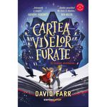 Carti si Birotica - Carti - Carti pentru copii - Basme si povesti - Cartea viselor furate, David Farr - Infinity.ro