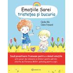 Carti si Birotica - Carti - Medicina si sanatate - Emotiile Sarei (volumul 2). Tristetea si bucuria, Cecile Alix - Infinity.ro