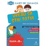 Carti si Birotica - Carti - Manuale si auxiliare scolare - Manuale scolare - Caiet de vacanta clasa a III-a.Vreau sa stiu totul, Madalina Enache, Georgiana Gogoescu (Coord) - Infinity.ro