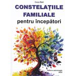 Carti si Birotica - Carti - Dezvoltare personala - Constelatiile familiale pentru incepatori - Infinity.ro