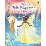 Carti si Birotica - Carti - Carti pentru copii - Carti interactive - Sticker Dolly Dressing Magical Kingdom – Carte cu stickere pentru copii 5+ ani, Usborne - Infinity.ro