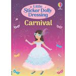 Carti si Birotica - Carti - Carti pentru copii - Carti interactive - Little Sticker Dolly Dressing Carnival – Carte cu stickere pentru copii 4+ ani, Usborne - Infinity.ro
