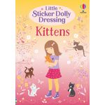 Carti si Birotica - Carti - Carti pentru copii - Carti interactive - Little Sticker Dolly Dressing Kittens – Carte cu stickere pentru copii 4+ ani, Usborne - Infinity.ro