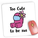 PC, gaming si accesorii - Periferice PC - Mousepad - Mousepad Gaming Too Cute Among Us, 21x19 cm - Infinity.ro