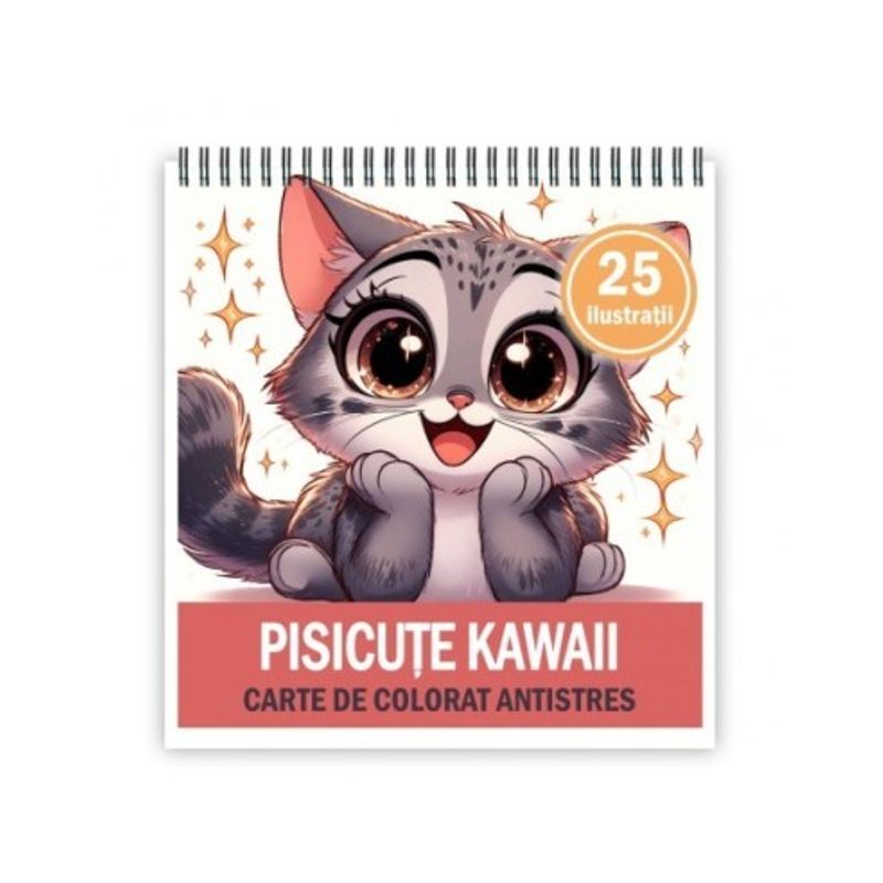 Carti si Birotica - Carti - Carti pentru copii - Carti de colorat - Carte de colorat antistres , 25 de ilustratii Pisicute Kawaii, 56 pagini, A5 - Infinity.ro