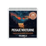 Carti si Birotica - Carti - Carti pentru copii - Carti de colorat - Carte de colorat antistres , 26 de ilustratii Peisaje Nocturne - Volumul II, 58 pagini, A5 - Infinity.ro