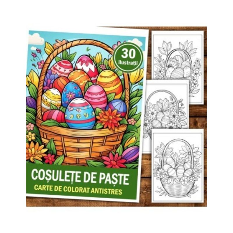 Carti si Birotica - Carti - Carti pentru copii - Carti de colorat - Carte de colorat antistres , 30 de ilustratii Cosulete de Pasti, 106 pagini, A5 - Infinity.ro