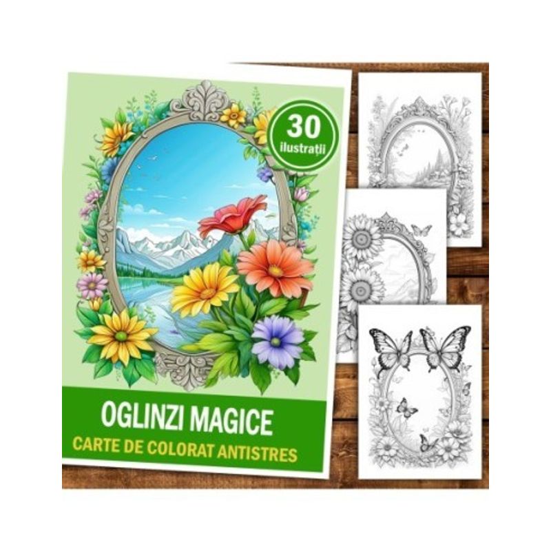 Carti si Birotica - Carti - Carti pentru copii - Carti de colorat - Carte de colorat antistres , 30 de ilustratii Oglinzi Magice, 66 pagini, A5 - Infinity.ro