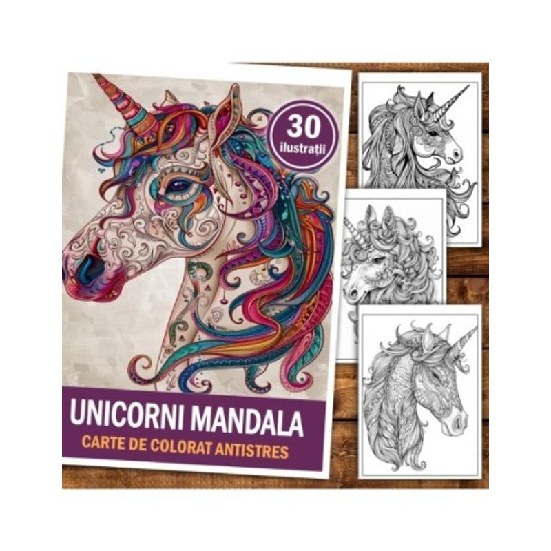 Carti si Birotica - Carti - Carti pentru copii - Carti de colorat - Carte de colorat antistres , 30 de ilustratii Unicorni Mandala, 66 pagini, A5 - Infinity.ro