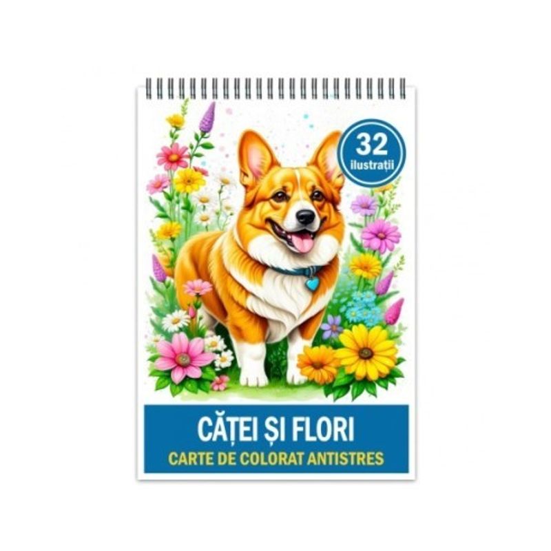 Carti si Birotica - Carti - Carti pentru copii - Carti de colorat - Carte de colorat antistres , 32 de ilustratii Catei si Flori, 70 pagini, A5 - Infinity.ro