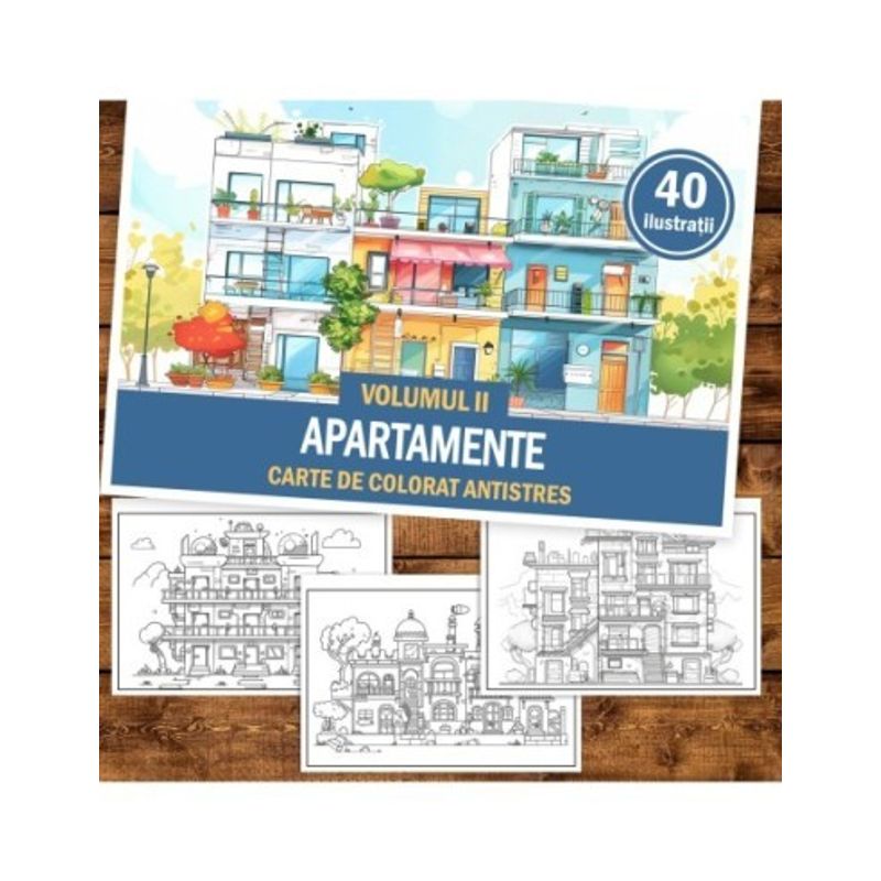 Carti si Birotica - Carti - Carti pentru copii - Carti de colorat - Carte de colorat antistres , 40 de ilustratii Apartamente - Volumul II, 86 pagini, A5 - Infinity.ro