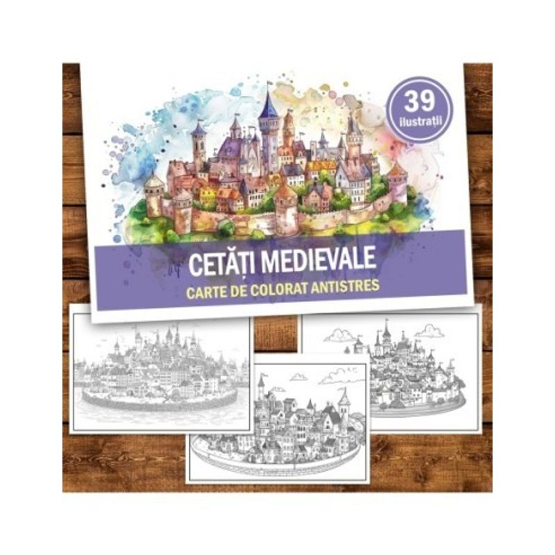 Carti si Birotica - Carti - Carti pentru copii - Carti de colorat - Carte de colorat antistres , 39 de ilustratii Cetati Medievale, 84 pagini, A5 - Infinity.ro