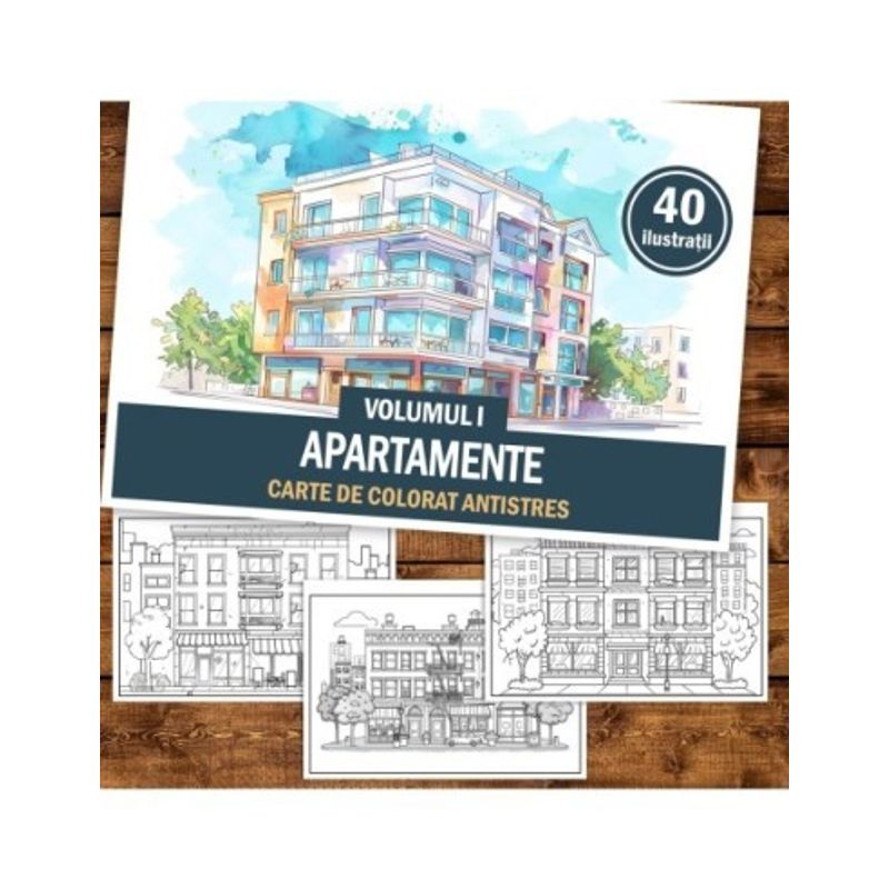 Carti si Birotica - Carti - Carti pentru copii - Carti de colorat - Carte de colorat antistres , 40 de ilustratii Apartamente - Volumul I, 86 pagini, A5 - Infinity.ro