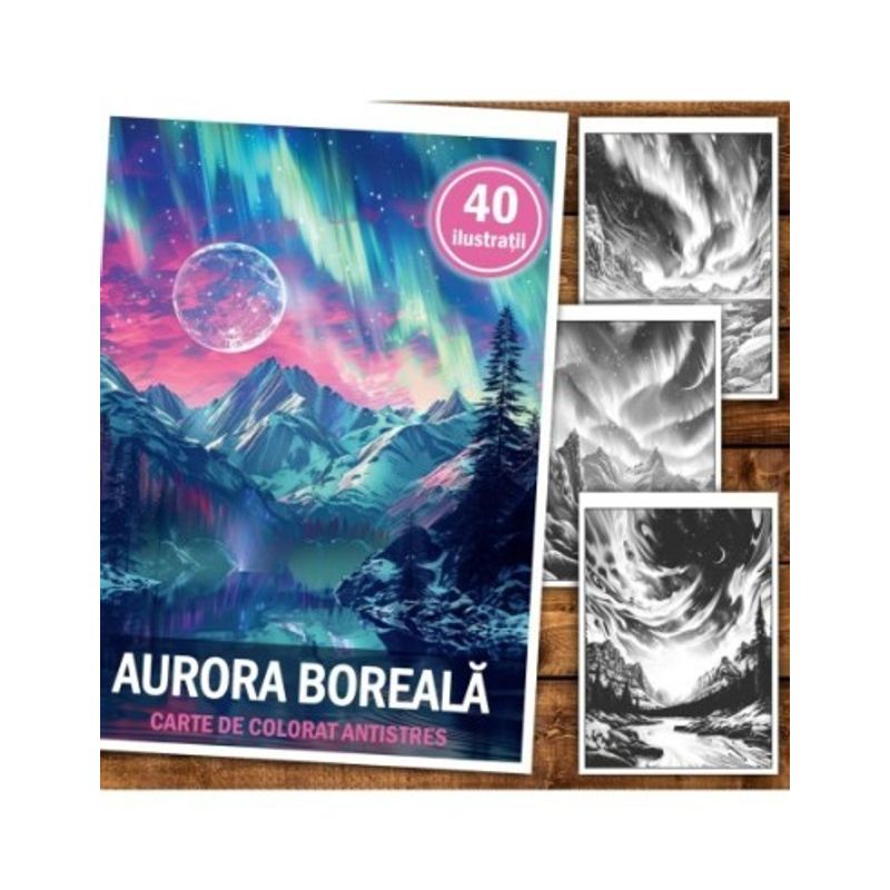 Carti si Birotica - Carti - Carti pentru copii - Carti de colorat - Carte de colorat antistres , 40 de ilustratii Aurora Boreala, 86 pagini, A5 - Infinity.ro