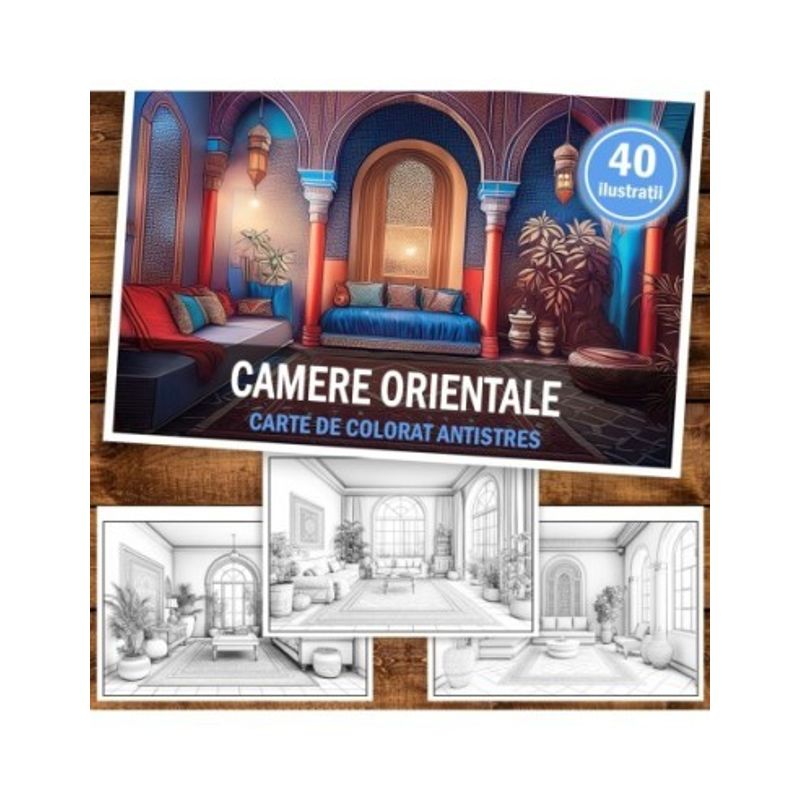 Carti si Birotica - Carti - Carti pentru copii - Carti de colorat - Carte de colorat antistres , 40 de ilustratii Camere Orientale, 86 pagini, A5 - Infinity.ro