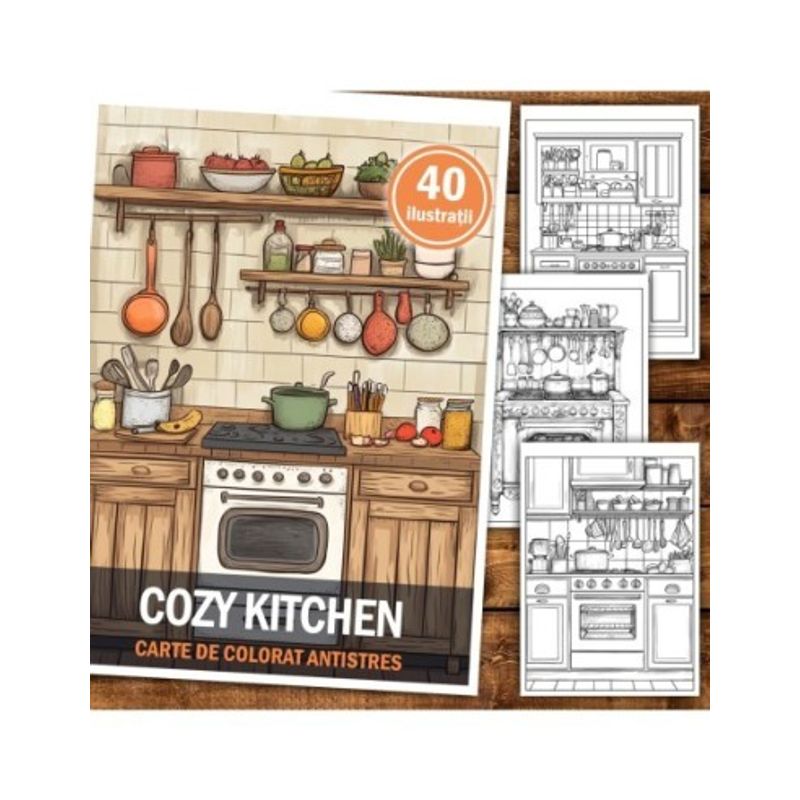 Carti si Birotica - Carti - Carti pentru copii - Carti de colorat - Carte de colorat antistres , 40 de ilustratii Cozy Kitchen, 86 pagini, A5 - Infinity.ro