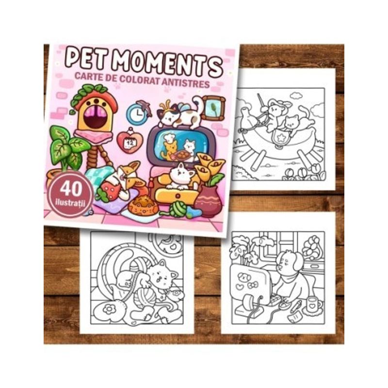 Carti si Birotica - Carti - Carti pentru copii - Carti de colorat - Carte de colorat antistres , 40 de ilustratii Pet Moments, 86 pagini, A5 - Infinity.ro