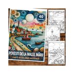 Carti si Birotica - Carti - Carti pentru copii - Carti de colorat - Carte de colorat antistres , 40 de ilustratii Povesti de la malul marii, 86 pagini, A5 - Infinity.ro