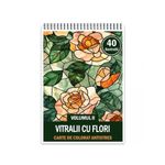 Carti si Birotica - Carti - Carti pentru copii - Carti de colorat - Carte de colorat antistres , 40 de ilustratii Vitralii cu Flori - Volumul II, 86 pagini, A5 - Infinity.ro