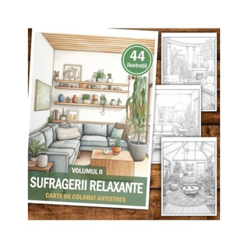 Carti si Birotica - Carti - Carti pentru copii - Carti de colorat - Carte de colorat antistres , 44 de ilustratii Sufragerii relaxante - Volumul II, 94 pagini, A5 - Infinity.ro