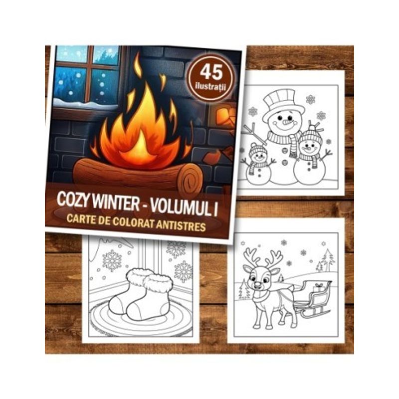 Carti si Birotica - Carti - Carti pentru copii - Carti de colorat - Carte de colorat antistres , 45 de ilustratii Cozy Winter - Volumul I, 96 pagini, A5 - Infinity.ro