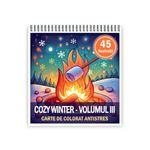 Carti si Birotica - Carti - Carti pentru copii - Carti de colorat - Carte de colorat antistres , 45 de ilustratii Cozy Winter - Volumul III, 96 pagini, A5 - Infinity.ro