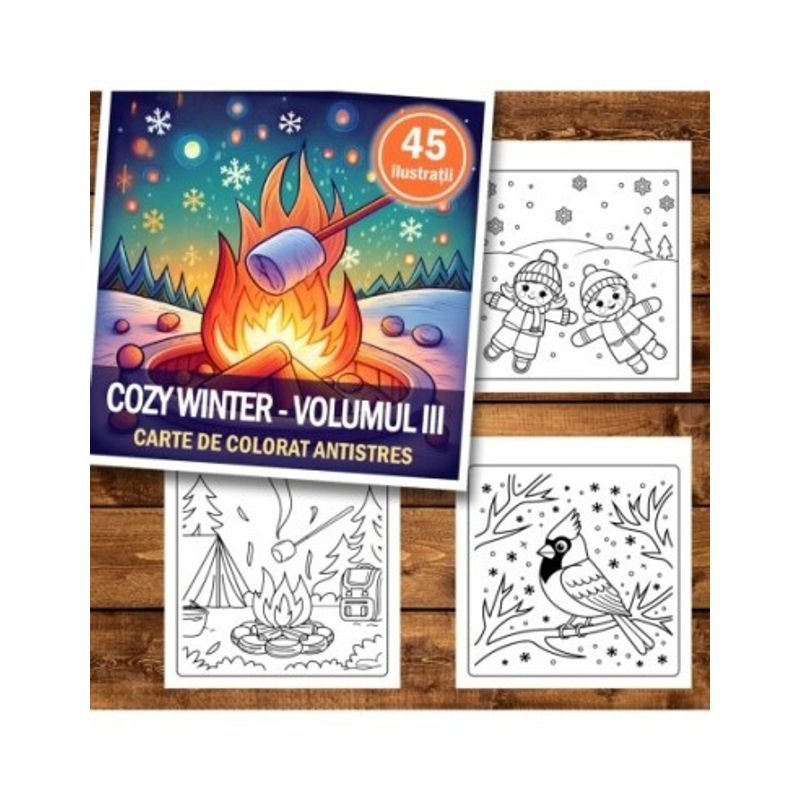 Carti si Birotica - Carti - Carti pentru copii - Carti de colorat - Carte de colorat antistres , 45 de ilustratii Cozy Winter - Volumul III, 96 pagini, A5 - Infinity.ro