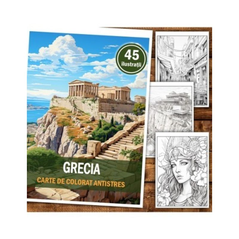 Carti si Birotica - Carti - Carti pentru copii - Carti de colorat - Carte de colorat antistres , 45 de ilustratii Grecia 96 pagini, A5 - Infinity.ro