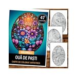 Carti si Birotica - Carti - Carti pentru copii - Carti de colorat - Carte de colorat antistres , 47 de ilustratii Oua de Pasti - Volumul I, 100 pagini, A5 - Infinity.ro