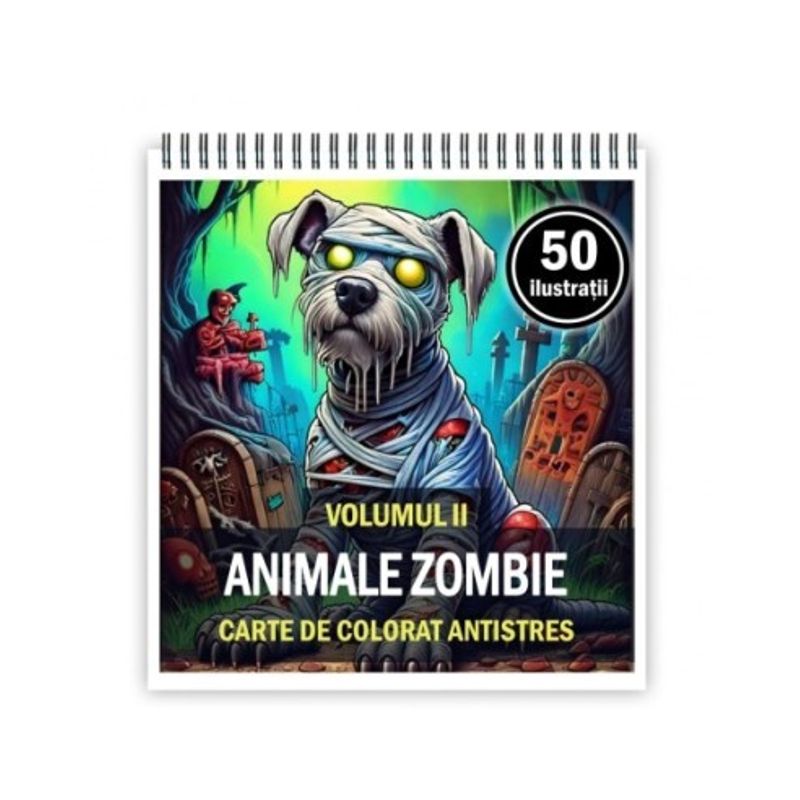 Carti si Birotica - Carti - Carti pentru copii - Carti de colorat - Carte de colorat antistres , 50 de ilustratii Animale Zombie - Volumul II, 106 pagini, A5 - Infinity.ro
