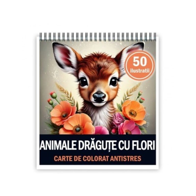 Carti si Birotica - Carti - Carti pentru copii - Carti de colorat - Carte de colorat antistres , 50 de ilustratii Animalute Dragute cu Flori, 106 pagini, A5 - Infinity.ro