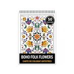 Carti si Birotica - Carti - Carti pentru copii - Carti de colorat - Carte de colorat antistres , 50 de ilustratii Boho Folk Flowers, 106 pagini, A5 - Infinity.ro