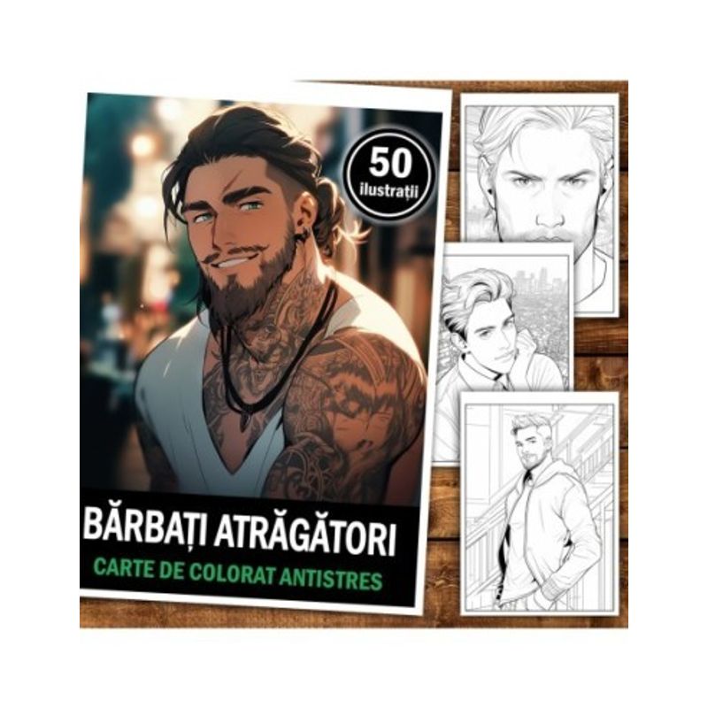 Carti si Birotica - Carti - Carti pentru copii - Carti de colorat - Carte de colorat antistres , 50 de ilustratii Barbati Atragatori, 106 pagini, A5 - Infinity.ro