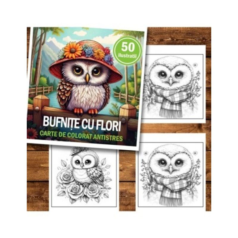 Carti si Birotica - Carti - Carti pentru copii - Carti de colorat - Carte de colorat antistres , 50 de ilustratii Bufnite cu flori, 106 pagini, A5 - Infinity.ro
