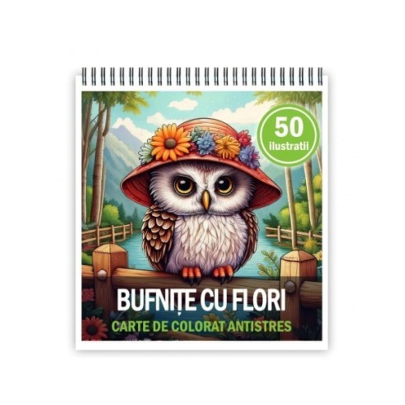 Carti si Birotica - Carti - Carti pentru copii - Carti de colorat - Carte de colorat antistres , 50 de ilustratii Bufnite cu flori, 106 pagini, A5 - Infinity.ro