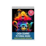 Carti si Birotica - Carti - Carti pentru copii - Carti de colorat - Carte de colorat antistres , 50 de ilustratii Casa Ceainic pe Fundal Negru, 106 pagini, A5 - Infinity.ro