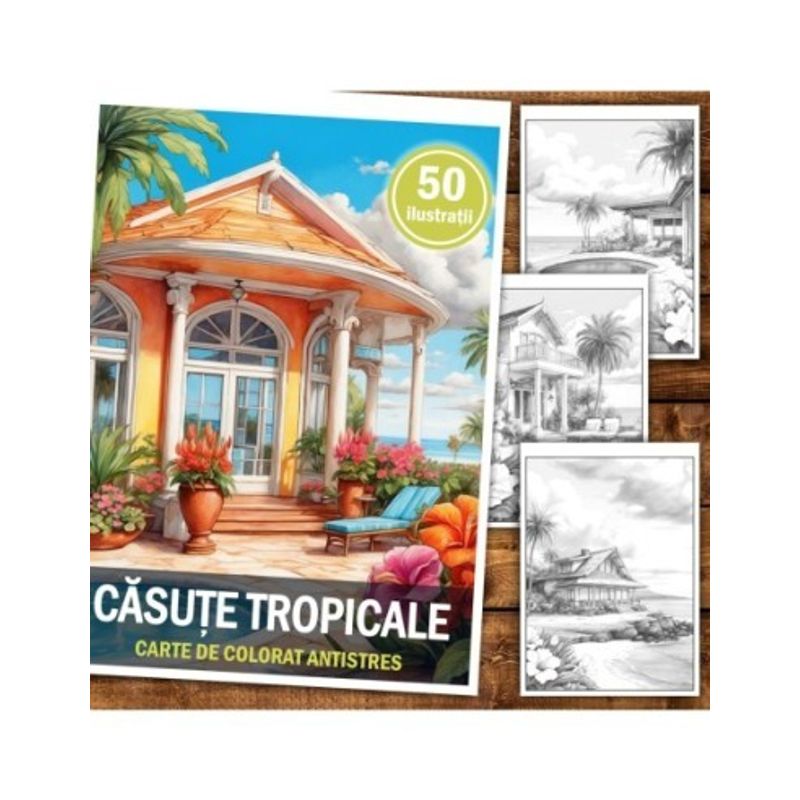 Carti si Birotica - Carti - Carti pentru copii - Carti de colorat - Carte de colorat antistres , 50 de ilustratii Casute Tropicale, 106 pagini, A5 - Infinity.ro