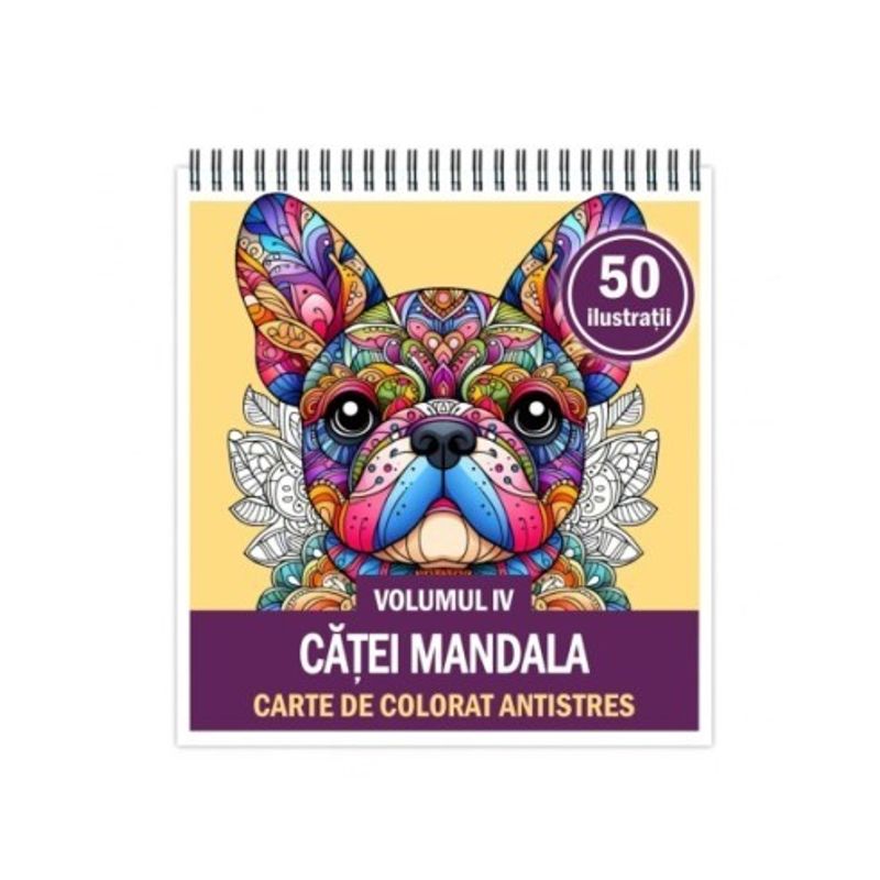 Carti si Birotica - Carti - Carti pentru copii - Carti de colorat - Carte de colorat antistres , 50 de ilustratii Catei Mandala - Volumul IV, 106 pagini, A5 - Infinity.ro