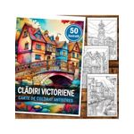 Carti si Birotica - Carti - Carti pentru copii - Carti de colorat - Carte de colorat antistres , 50 de ilustratii Cladiri Victoriene, 106 pagini, A5 - Infinity.ro