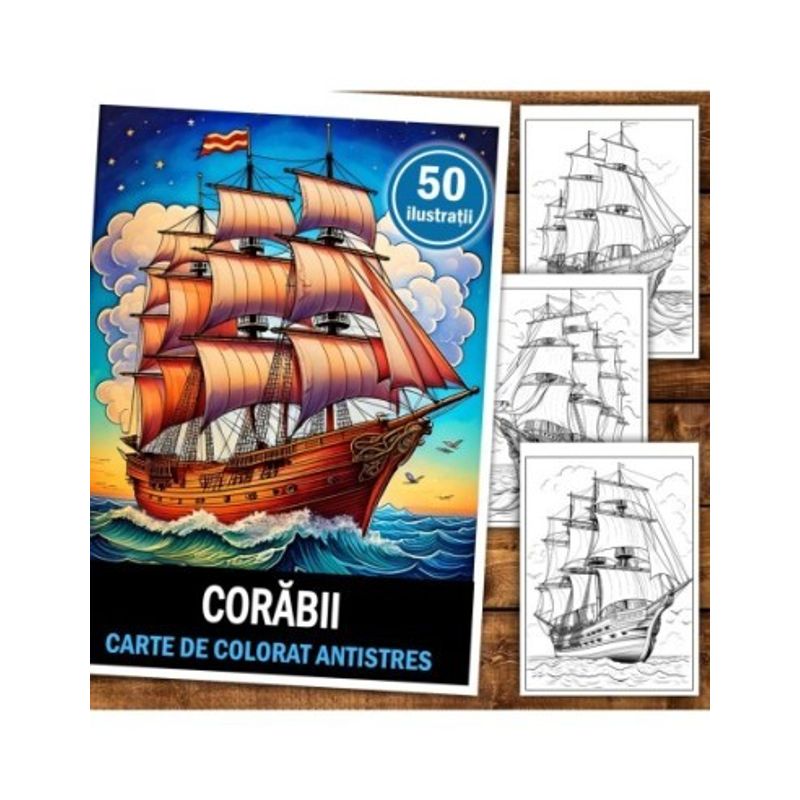Carti si Birotica - Carti - Carti pentru copii - Carti de colorat - Carte de colorat antistres , 50 de ilustratii Corabii, 106 pagini, A5 - Infinity.ro