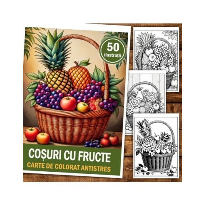 Carti si Birotica - Carti - Carti pentru copii - Carti de colorat - Carte de colorat antistres , 50 de ilustratii Cosuri cu fructe, 106 pagini, A5 - Infinity.ro