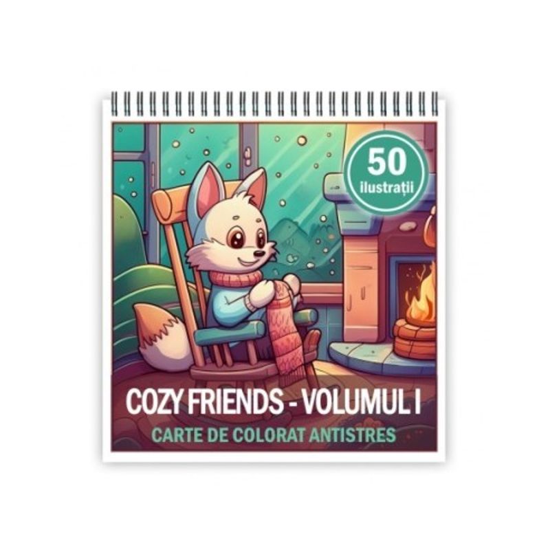 Carti si Birotica - Carti - Carti pentru copii - Carti de colorat - Carte de colorat antistres , 50 de ilustratii Cozy Friends - Volumul I, 106 pagini, A5 - Infinity.ro