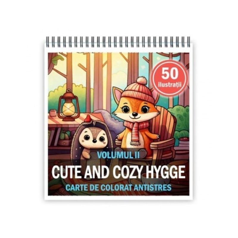 Carti si Birotica - Carti - Carti pentru copii - Carti de colorat - Carte de colorat antistres , 50 de ilustratii Cute and Cozy Hygge - Volumul II, 106 pagini, A5 - Infinity.ro