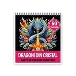 Carti si Birotica - Carti - Carti pentru copii - Carti de colorat - Carte de colorat antistres , 50 de ilustratii Dragoni din Cristal, 106 pagini, A5 - Infinity.ro