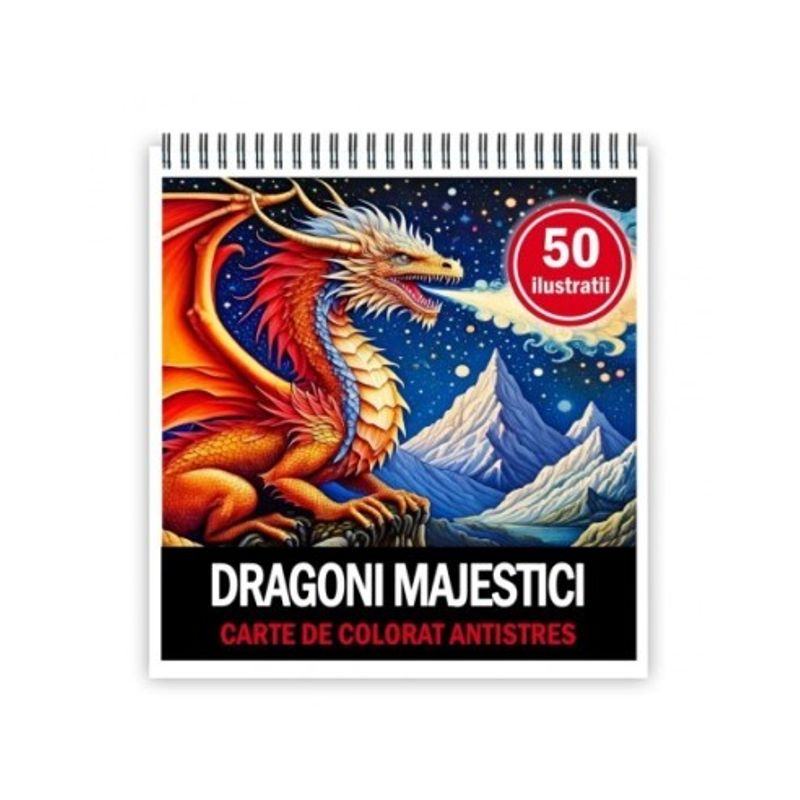 Carti si Birotica - Carti - Carti pentru copii - Carti de colorat - Carte de colorat antistres , 50 de ilustratii Dragoni Majestici, 106 pagini, A5 - Infinity.ro