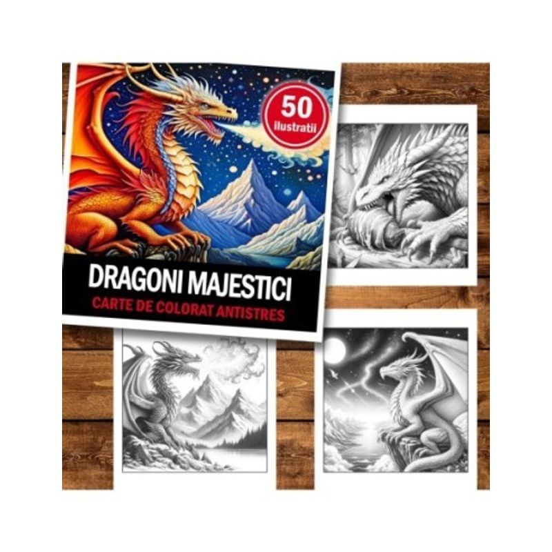 Carti si Birotica - Carti - Carti pentru copii - Carti de colorat - Carte de colorat antistres , 50 de ilustratii Dragoni Majestici, 106 pagini, A5 - Infinity.ro