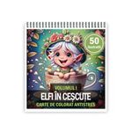 Carti si Birotica - Carti - Carti pentru copii - Carti de colorat - Carte de colorat antistres , 50 de ilustratii Elfi in Cescute - Volumul I, 106 pagini, A5 - Infinity.ro