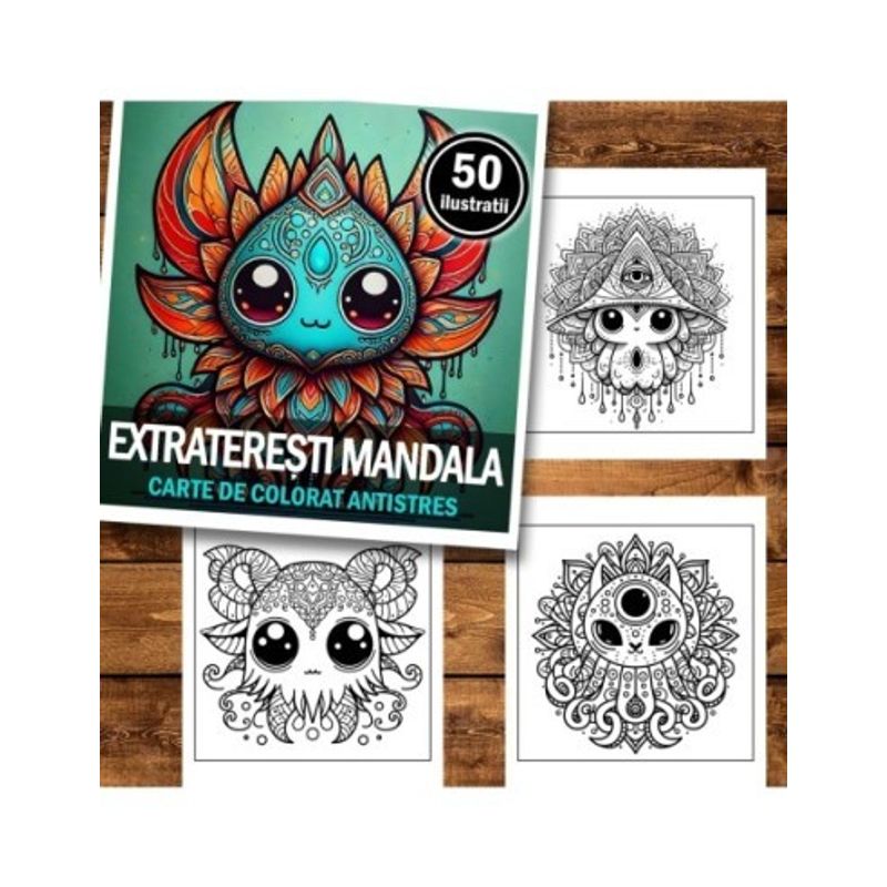 Carti si Birotica - Carti - Carti pentru copii - Carti de colorat - Carte de colorat antistres , 50 de ilustratii Extraterestii Mandala, 106 pagini, A5 - Infinity.ro